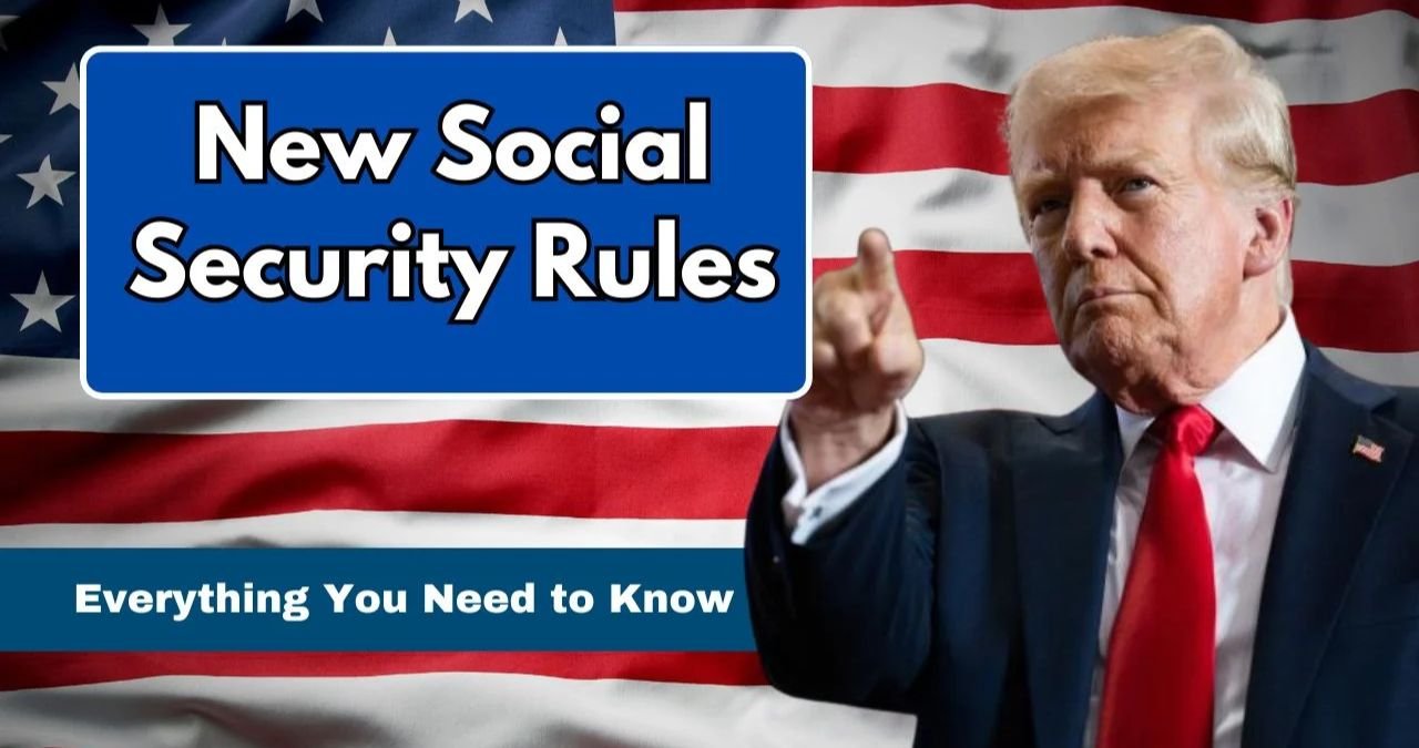 New Social Security Rules August 2025: Key Changes Retirees Must Know